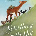 Something at the Hill Sonia Sanchez Jane&nbsp;Kohuth